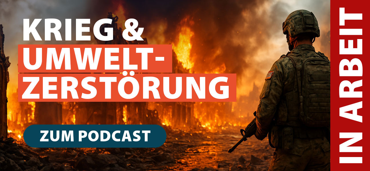 Krieg und Umweltzerstörung